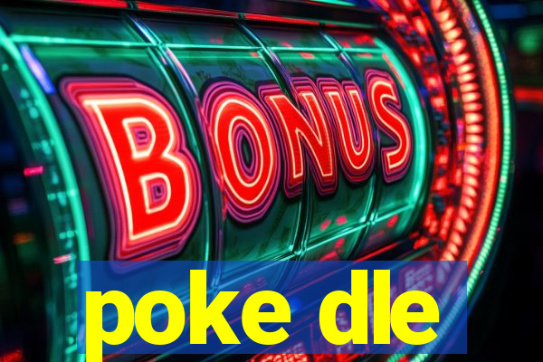 poke dle